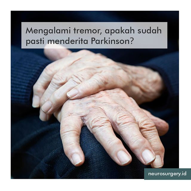Mengalami Tremor Sudah Pasti Menderita Parkinson?